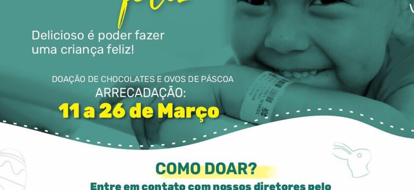 Páscoa feliz – Doação de chocolates e ovos de páscoa – 11 a 26 de Março